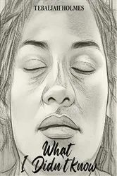 Book cover of What I Didn't Know by Tebaliah Holmes