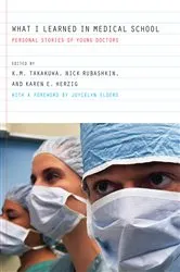 Book cover of What I Learned in Medical School by Kevin M. Takakuwa