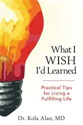 Book cover of What I Wish I'd Learned by Kola Alao