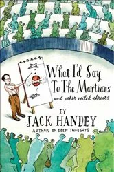 Book cover of What I'd Say to the Martians by Jack Handey