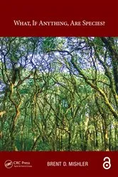 Book cover of What, if anything, are species? by Brent D. Mishler