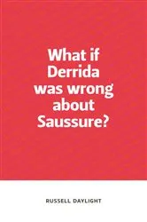 Book cover of What if Derrida was wrong about Saussure? by Unknown