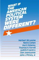 Book cover of What If the American Political System Were Different? by Unknown