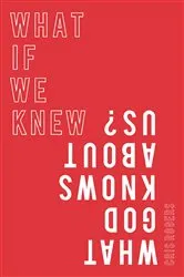 Book cover of What if We Knew What God Knows About Us by Cris Rogers