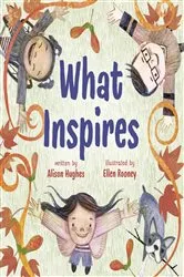 Book cover of What Inspires by Alison Hughes