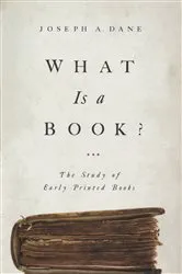 Book cover of What Is a Book? by Joseph A. Dane