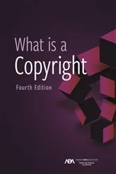 Book cover of What is a Copyright, Fourth Edition by Unknown