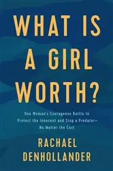Book cover of What Is a Girl Worth? by Rachael Denhollander