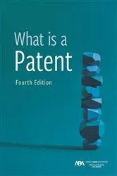 Book cover of What is a Patent, Fourth Edition (4th ed.) by Unknown