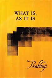 Book cover of What is, as it is by Har-Zion, Prabhuji, David Ben Yosef