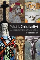 Book cover of What Is Christianity? by Gail Ramshaw