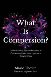 Book cover of What Is Compersion? by Marie Thouin