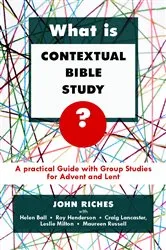 Book cover of What is Contextual Bible Study? by John Riches