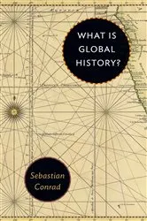 Book cover of What Is Global History? by Sebastian Conrad