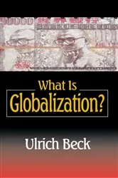 Book cover of What Is Globalization? by Ulrich Beck