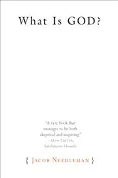 Book cover of What Is God? by Jacob Needleman