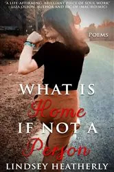 Book cover of What Is Home If Not A Person by Unknown
