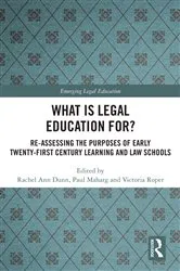 Book cover of What is Legal Education for? by Rachel Dunn