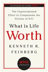 Book cover of What Is Life Worth? by Kenneth R. Feinberg