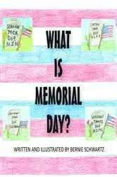 Book cover of What Is Memorial Day? by Bernie Schwartz