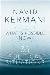Book cover of What is Possible Now by Navid Kermani