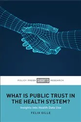 Book cover of What Is Public Trust in the Health System? by Felix Gille