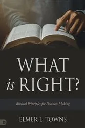 Book cover of What is Right? by Elmer Towns