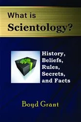 Book cover of What is Scientology? by Boyd Grant