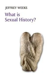 Book cover of What is Sexual History? by Jeffrey Weeks
