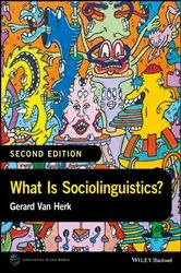 Book cover of What Is Sociolinguistics? (2nd ed.) by Gerard Van Herk