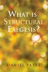 Book cover of What is Structural Exegesis? by Daniel Patte