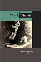 Book cover of What Is Talmud? by Sergey Dolgopolski