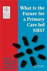 Book cover of What is the Future for a Primary Care-Led NHS? by Robert Boyd