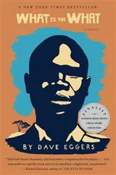 Book cover of What Is the What by Dave Eggers