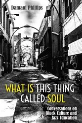 Book cover of What Is This Thing Called Soul by Rochelle Brock