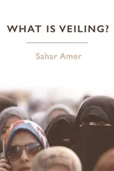Book cover of What is Veiling? by Sahar Amer