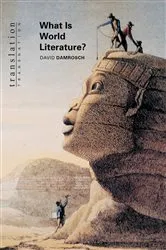 Book cover of What Is World Literature? by David Damrosch