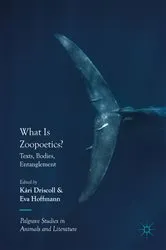 Book cover of What Is Zoopoetics? by Kári Driscoll