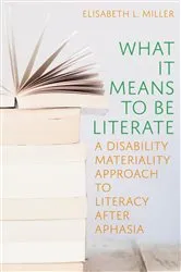 Book cover of What It Means to Be Literate by Elisabeth L. Miller