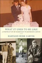 Book cover of What It Used to Be Like by Maryann Burk Carver