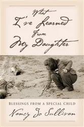 Book cover of What I've Learned From My Daughter by Sullivan Nancy Jo