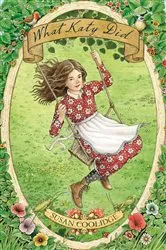 Book cover of What Katy Did by Susan Coolidge