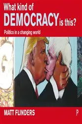 Book cover of What Kind of Democracy Is This? by Matthew Flinders