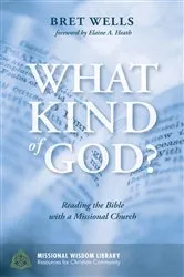 Book cover of What Kind of God? by Bret Wells