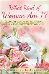 Book cover of What Kind of Woman Am I? by Shalanda L. Thomas