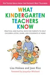 Book cover of What Kindergarten Teachers Know by Lisa Holewa