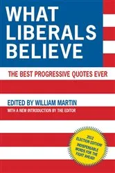 Book cover of What Liberals Believe by William Martin