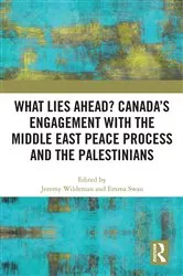 Book cover of What Lies Ahead? Canada’s Engagement with the Middle East Peace Process and the Palestinians by Jeremy Wildeman
