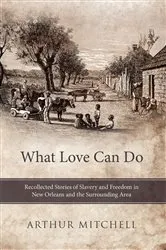 Book cover of What Love Can Do by Arthur Mitchell