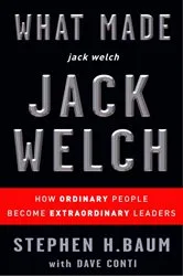 Book cover of What Made jack welch JACK WELCH by Stephen H. Baum